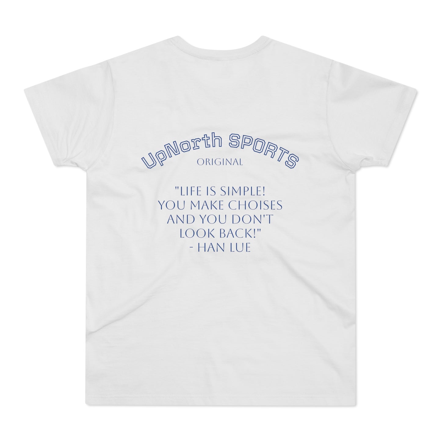 Men T-shirt UpNorth SPORTS white with Han Lue quote