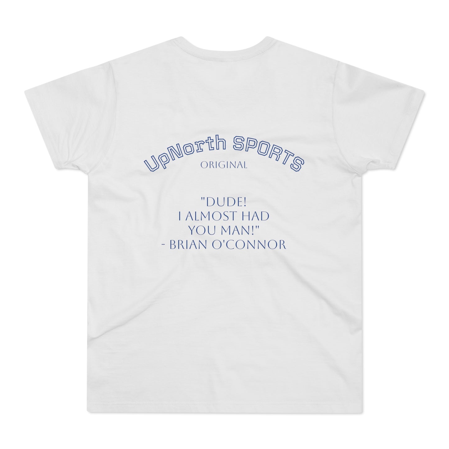 Men T-shirt UpNorth SPORTS white with Brian O’Connor quote